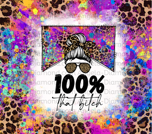 100% That Bitch