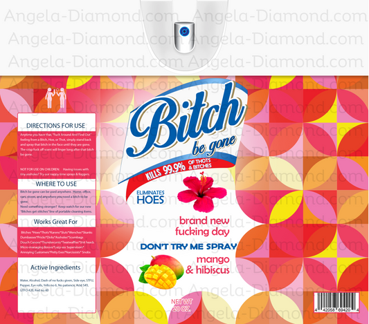 Bitch Be Gone Mango Hibiscus