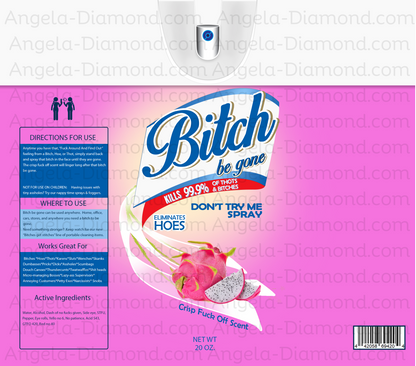 Bitch Be Gone Pink